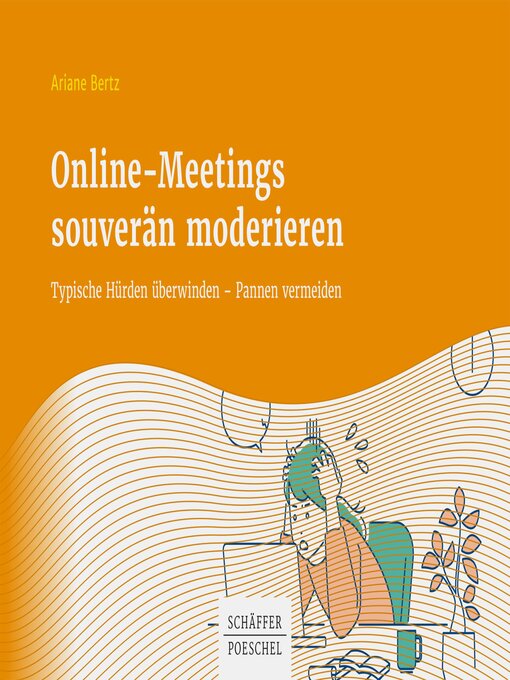 Title details for Online-Meetings souverän moderieren by Ariane Bertz - Available